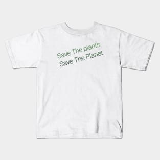 Save The Plants Kids T-Shirt